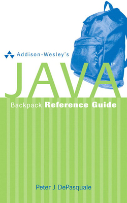 Addison-Wesley's Java Backpack Reference Guide - DePasquale, Peter