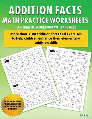 Addition Facts Math Practice Worksheet Arithmetic Workbook With Answers: Daily Practice guide for elementary students - Shobha