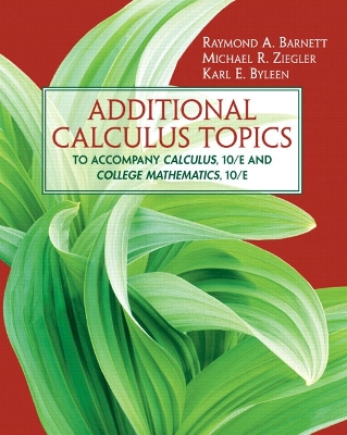 Additional Calculus Topics - Barnett, Raymond A, and Ziegler, Michael R, and Byleen, Karl E, Professor