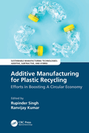 Additive Manufacturing for Plastic Recycling: Efforts in Boosting a Circular Economy