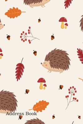 Address Book: Include Alphabetical Index with Autumn Pattern with Leaves and Hedgehog Cover - Shamrock Logbook
