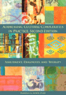 Addressing Cultural Complexities in Practice, Assessment, Diagnosis, and Therapy