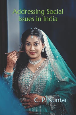 Addressing Social Issues in India - Kumar, C P