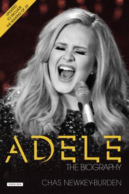 Adele: The Biography - Newkey-Burden, Chas