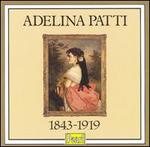 Adelina Patti - Adelina Patti (soprano); Alfredo Barili (piano); Landon Ronald (piano)