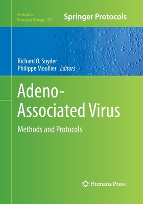 Adeno-Associated Virus: Methods and Protocols - Snyder, Richard O (Editor), and Moullier, Philippe (Editor)