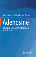 Adenosine: A Key Link Between Metabolism and Brain Activity
