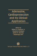 Adenosine, Cardioprotection and Its Clinical Application