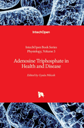 Adenosine Triphosphate in Health and Disease