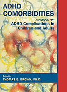 ADHD Comorbidities: Handbook for ADHD Complications in Children and Adults