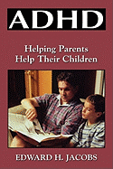 ADHD: Helping Parents Help Their Children