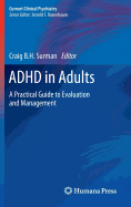 ADHD in Adults: A Practical Guide to Evaluation and Management
