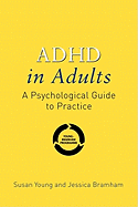 ADHD in Adults: A Psychological Guide to Practice