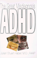 ADHD: The Great Misdiagnosis