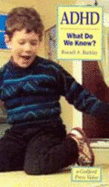 ADHD: What Do We Know?