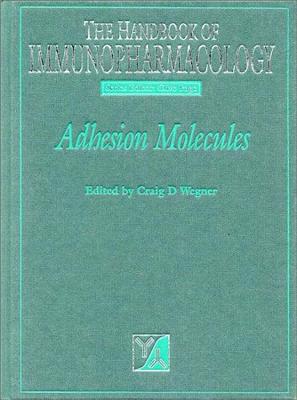 Adhesion Molecules - Page, Clive, Hon., BSC, PhD, OBE (Editor), and Wegner, Craig D