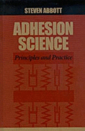 Adhesion Science: Principles and Practice
