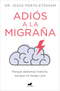 Adi?s a la Migra�a / Goodbye Migraines