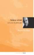 Adieu v?rit? ou la ruse du philosophe