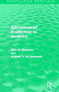 Administered Protection in America (Routledge Revivals)