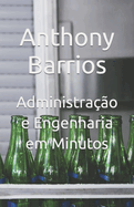 Administra??o e Engenharia em Minutos