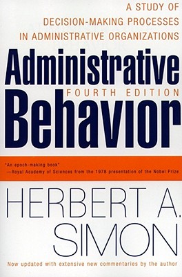 Administrative Behavior, 4th Edition - Simon, Herbert A
