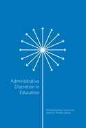 Administrative Discretion in Education