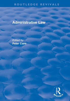 Administrative Law - Cane, Peter (Editor)