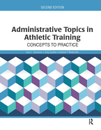 Administrative Topics in Athletic Training: Concepts to Practice