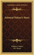 Admiral Halsey's Story