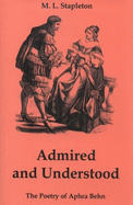 Admired and Understood: The Poetry of Aphra Behn