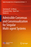 Admissible Consensus and Consensualization for Singular Multi-agent Systems