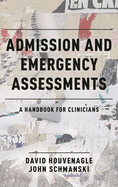 Admission and Emergency Assessments: A Handbook for Clinicians