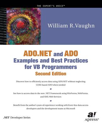 ADO.NET and ADO Examples and Best Practices for VB Programmers - Vaughn, William
