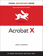 Adobe Acrobat X for Windows and Macintosh: Visual QuickStart Guide