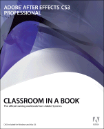 Adobe After Effects Cs3 Professional Classroom in a Book