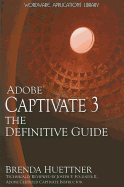 Adobe Captivate 3: The Definitive Guide - Huettner, Brenda