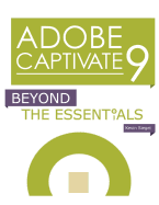 Adobe Captivate 9: Beyond the Essentials