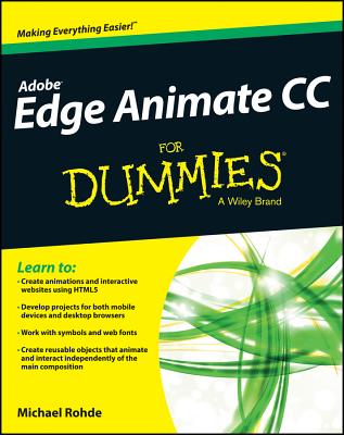 Adobe Edge Animate CC For Dummies - Rohde, Michael
