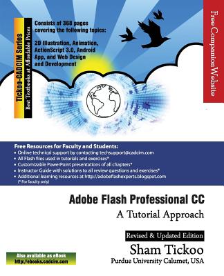 Adobe Flash Professional CC: A Tutorial Approach - Technologies, Cadcim, and Purdue Univ, Prof Sham Tickoo