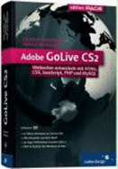 Adobe Golive Cs2: Webseiten Entwickeln Mit Html, Css, Javascript, Php Und Mysql (Galileo Design)