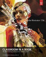 Adobe Illustrator CS6 Classroom in a Book: The Official Training Workbook from Adobe Systems