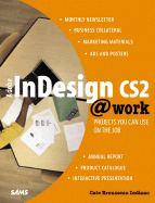 Adobe InDesign CS2 @ Work: Projects You Can Use on the Job