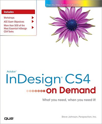 Adobe InDesign CS4 on Demand - Johnson, Steve, and Perspection Inc, Steve, and Perspection Inc, First_unknown