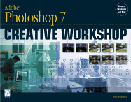 Adobe Photoshop 7 Creative Workshop
