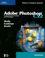 Adobe Photoshop Cs2: Comprehensive Concepts and Techniques