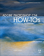 Adobe Photoshop CS4 How-Tos: 100 Essential Techniques