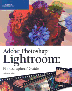 Adobe Photoshop Lightroom: Photographers' Guide