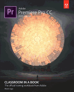 Adobe Premiere Pro CC Classroom in a Book (2017 Release)