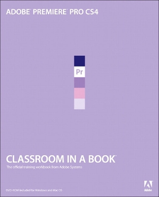 Adobe Premiere Pro CS4 - Adobe Creative Team